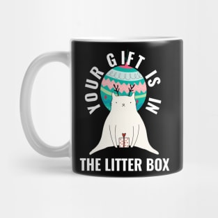 Your Gift is in the Litter Box Mug